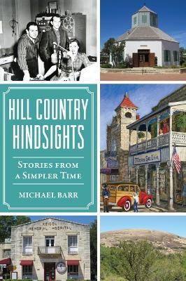 Hill Country Hindsights - Michael Barr