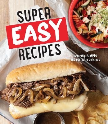 Super Easy Recipes -  Publications International Ltd