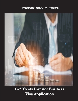 E-2 Treaty Investor Business Visa Application - Brian Lerner