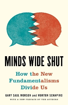 Minds Wide Shut - Gary Saul Morson, Morton Schapiro