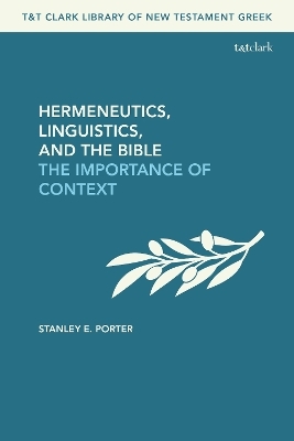 Hermeneutics, Linguistics, and the Bible - Stanley E. Porter