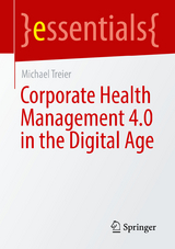 Corporate Health Management 4.0 in the Digital Age - Michael Treier