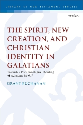 The Spirit, New Creation, and Christian Identity - Dr. Grant Buchanan