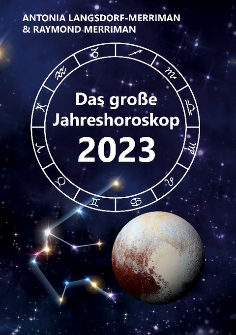 Das große Jahreshoroskop 2023 - Raymond Merriman, Antonia Langsdorf-Merriman