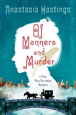 Of Manners and Murder - Anastasia Hastings