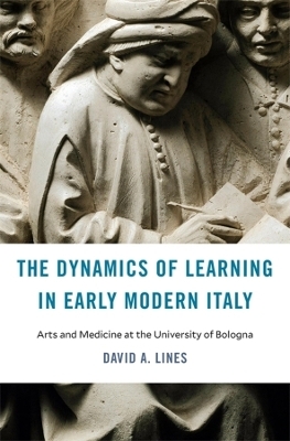 The Dynamics of Learning in Early Modern Italy - David A. Lines