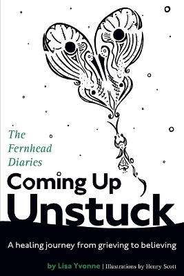 Coming Up Unstuck - Lisa Yvonne