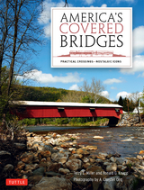 America's Covered Bridges -  Ronald G. Knapp,  Terry E. Miller