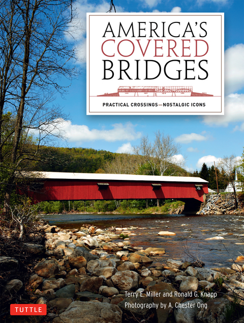 America's Covered Bridges -  Ronald G. Knapp,  Terry E. Miller