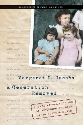 A Generation Removed - Margaret D. Jacobs