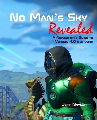 No Man's Sky Revealed - Jeff Naylor