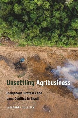 Unsettling Agribusiness - LaShandra Sullivan