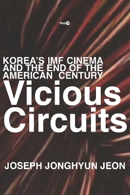 Vicious Circuits - Joseph Jonghyun Jeon