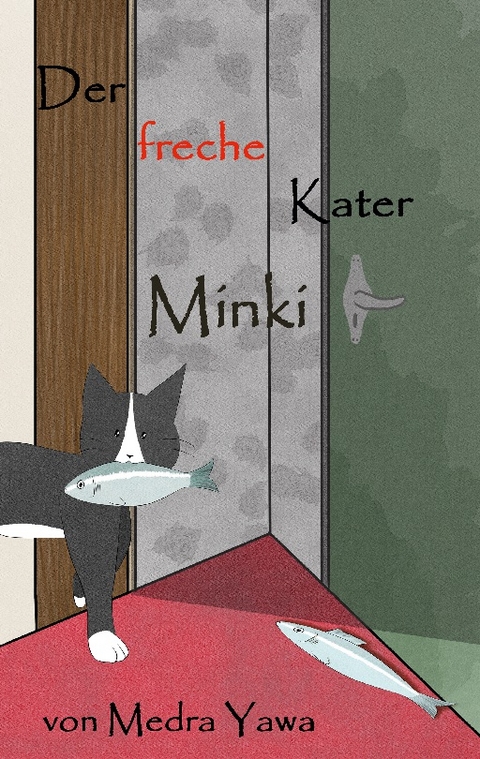 Der freche Kater Minki - Medra Yawa