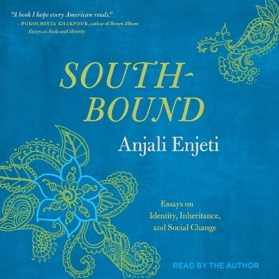 Southbound - Anjali Enjeti