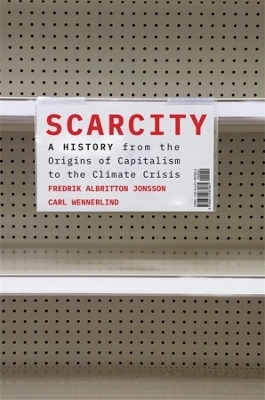 Scarcity - Fredrik Albritton Jonsson, Carl Wennerlind