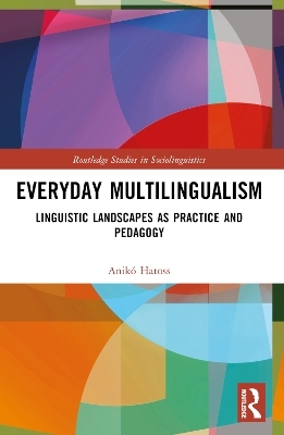 Everyday Multilingualism - Anikó Hatoss