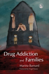 Drug Addiction and Families -  Marina Barnard