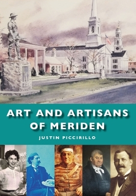 Art and Artisans of Meriden - Justin Piccirillo