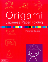 Origami Japanese Paper Folding -  Florence Sakade