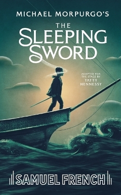 The Sleeping Sword - Michael Morpurgo, Tatty Hennessy