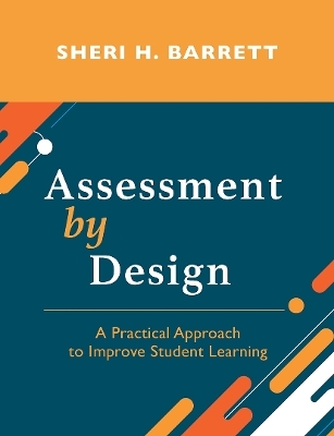 Assessment by Design - Sheri H. Barrett