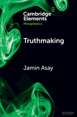 Truthmaking - Jamin Asay