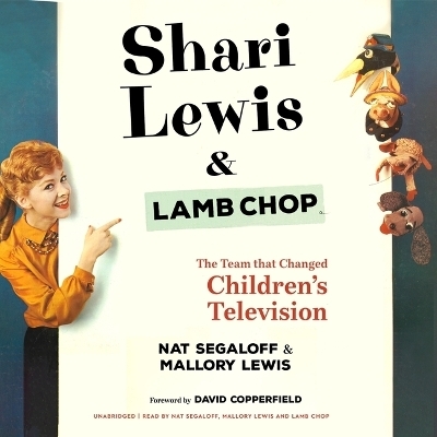 Shari Lewis and Lamb Chop - Nat Segaloff, Mallory Lewis