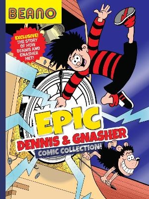 Beano Epic Dennis & Gnasher Comic Collection -  Beano Studios, I.P. Daley