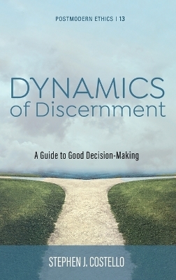 Dynamics of Discernment - Stephen J Costello