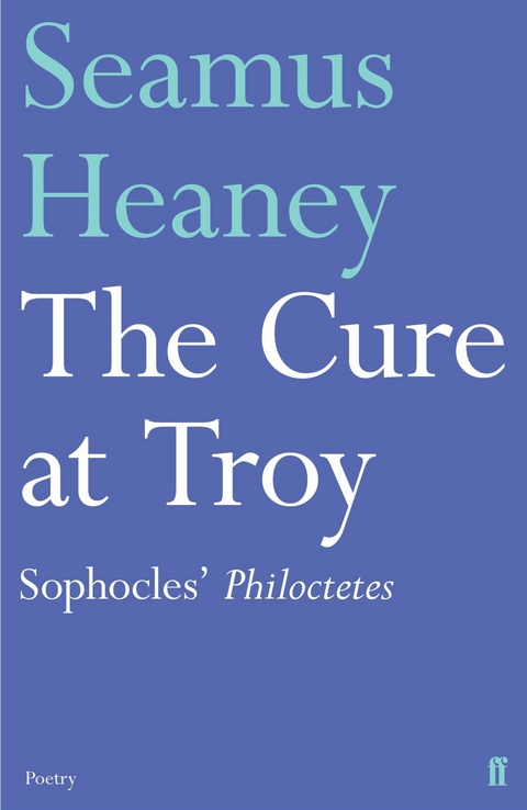 Cure at Troy -  Seamus Heaney