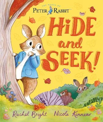 The World of Peter Rabbit: Hide-and-Seek! - Rachel Bright