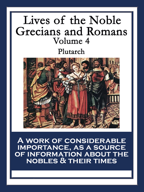 Lives of the Noble Grecians and Romans -  Plutarch