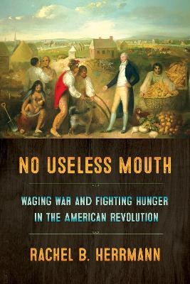 No Useless Mouth - Rachel B. Herrmann