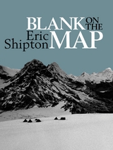 Blank on the Map -  Eric Shipton