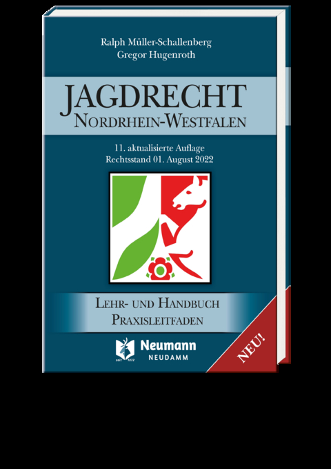 JAGDRECHT NORDRHEIN-WESTFALEN, 11. Auflage - Ralph Müller-Schallenberg, Grogor Hugenroth