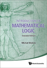 Introduction To Mathematical Logic (Extended Edition) -  Walicki Michal Walicki