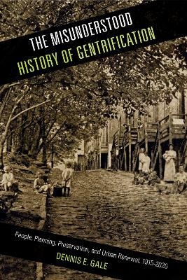 The Misunderstood History of Gentrification - Dennis E. Gale