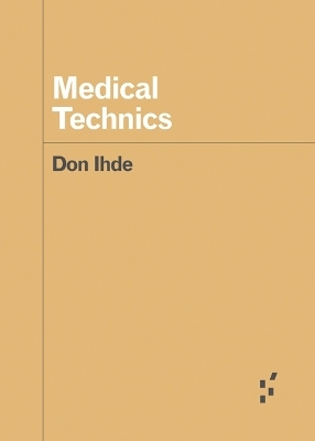 Medical Technics - Don Ihde