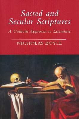 Sacred and Secular Scriptures - Nicholas Boyle