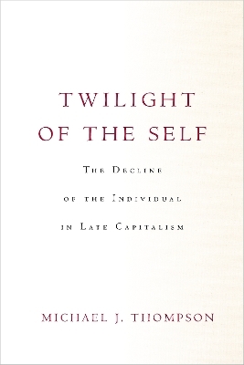 Twilight of the Self - Michael Thompson