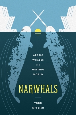 Narwhals - Todd McLeish