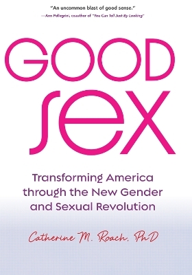 Good Sex - Catherine M. Roach