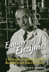 EMPEROR OF ENZYMES - Errol C Friedberg