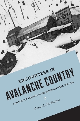 Encounters in Avalanche Country - Diana L. Di Stefano