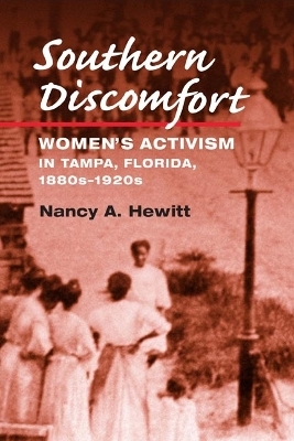 Southern Discomfort - Nancy A Hewitt