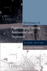 Dictionary of Psychological Testing, Assessment and Treatment -  Ian Stuart-Hamilton