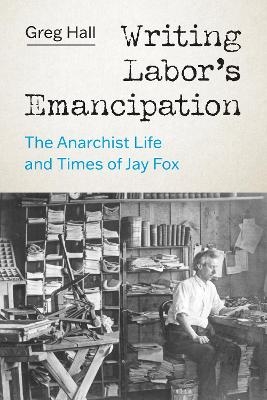 Writing Labor’s Emancipation - Greg Hall