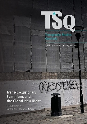 Trans-Exclusionary Feminisms and The Global New Right - 