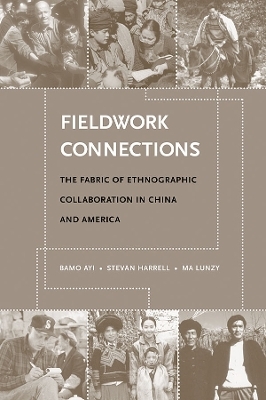 Fieldwork Connections - Ayi Bamo, Stevan Harrell, Ma Lunzy